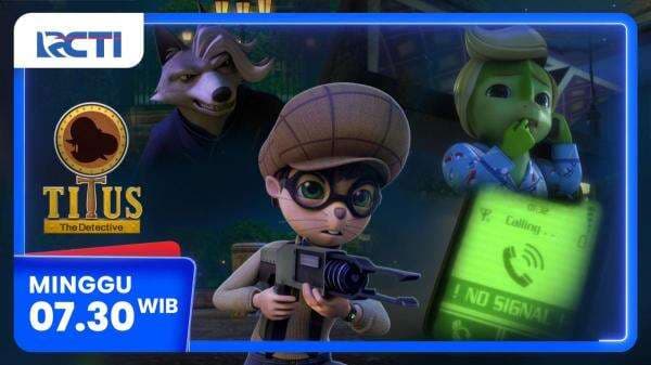 Minggu Pagi Bersama Titus The Detective Episode The Masked Villain, Hanya di RCTI