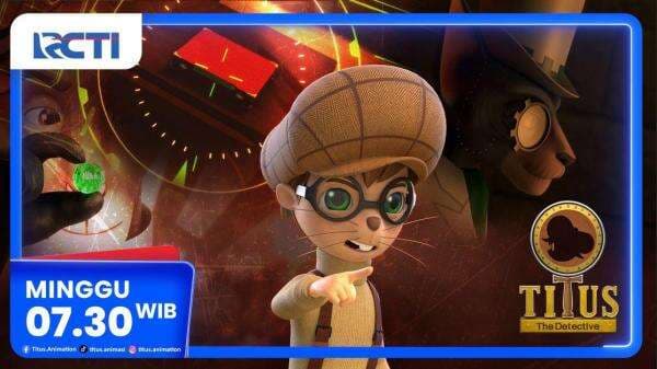 Titus The Detective Episode Destroyer Weapon - Minggu Jam 07.30 WIB
