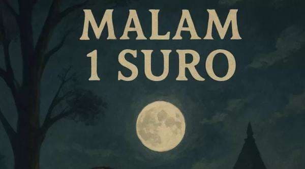 Kapan Malam 1 Suro 2025? Ini Makna dan Tradisinya
