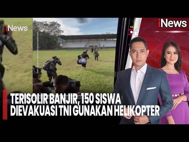 Terisolir Akibat Banjir, 150 Siswa Dievakuasi TNI Gunakan Helikopter Terisolir Akibat Banjir, 150 Siswa Dievakuasi TNI Gunakan Helikopter