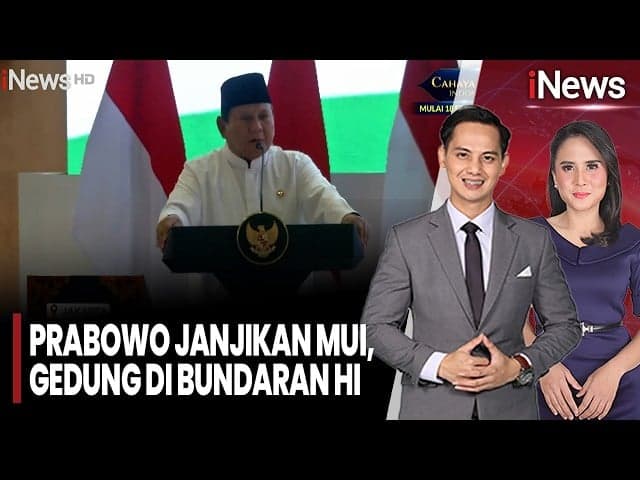 Prabowo Janjikan MUI, Gedung di Bundaran HI Prabowo Janjikan MUI, Gedung di Bundaran HI