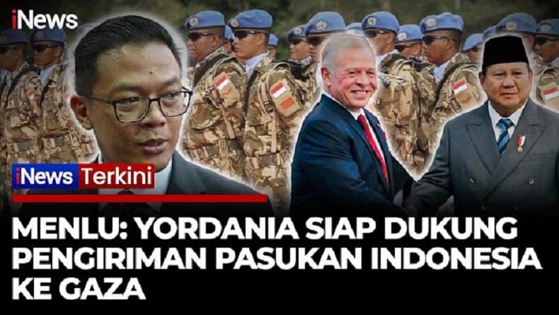 Menlu: Yordania Siap Dukung Pengiriman 8.000 Pasukan Indonesia ke Gaza Menlu: Yordania Siap Dukung Pengiriman 8.000 Pasukan Indonesia ke Gaza
