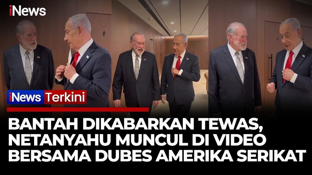 PM Israel Netanyahu Tepis Isu Tewas, Unggah Video Bareng Dubes AS PM Israel Netanyahu Tepis Isu Tewas, Unggah Video Bareng Dubes AS