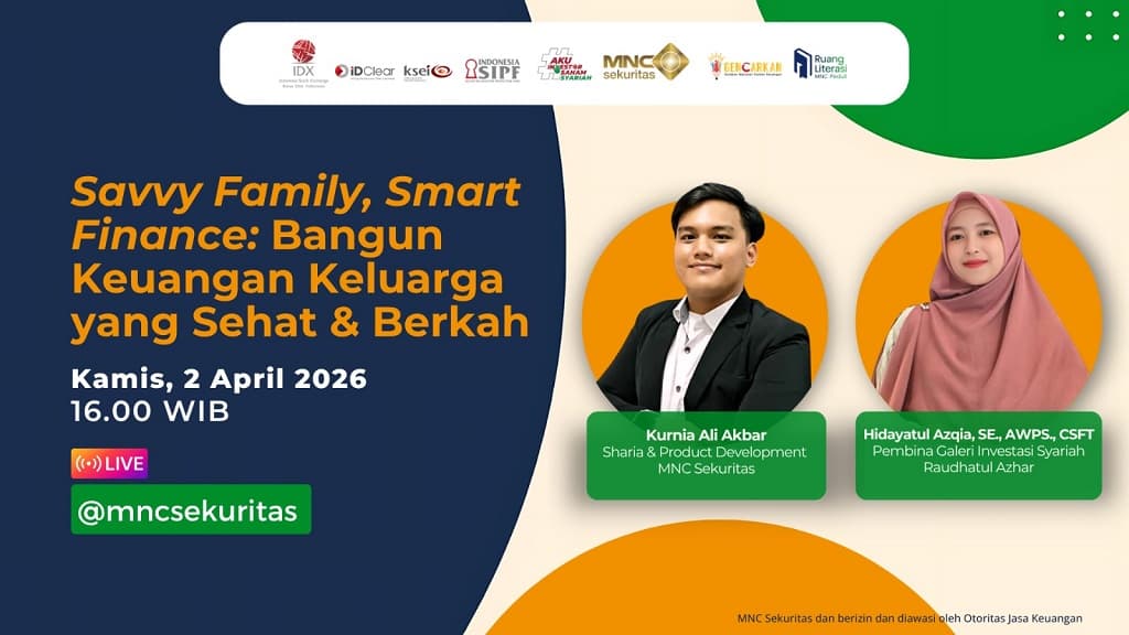 Saksikan IG Live MNC Sekuritas! Savvy Family, Smart Finance: Bangun Keuangan Keluarga Sehat dan Berkah Saksikan IG Live MNC Sekuritas! Savvy Family, Smart Finance: Bangun Keuangan Keluarga Sehat dan Berkah