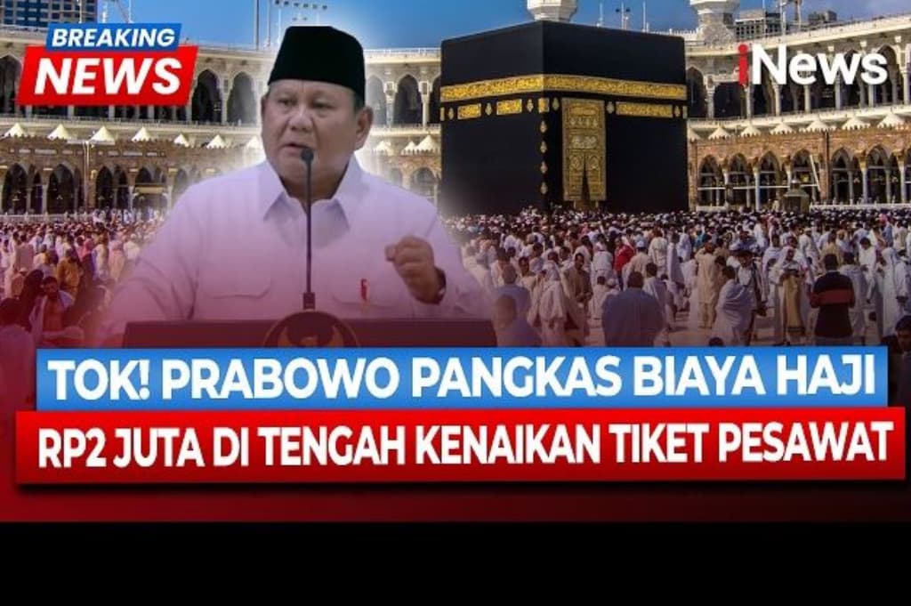 Kabar Gembira! Prabowo Turunkan Biaya Haji Rp2 Juta meski Harga Avtur Naik Kabar Gembira! Prabowo Turunkan Biaya Haji Rp2 Juta meski Harga Avtur Naik