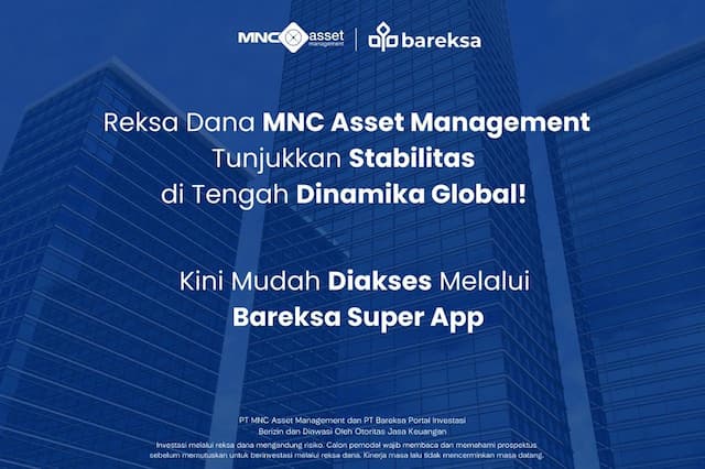 Reksa Dana MNC Asset Management Kini Mudah Diakses melalui Bareksa Super App! Reksa Dana MNC Asset Management Kini Mudah Diakses melalui Bareksa Super App!