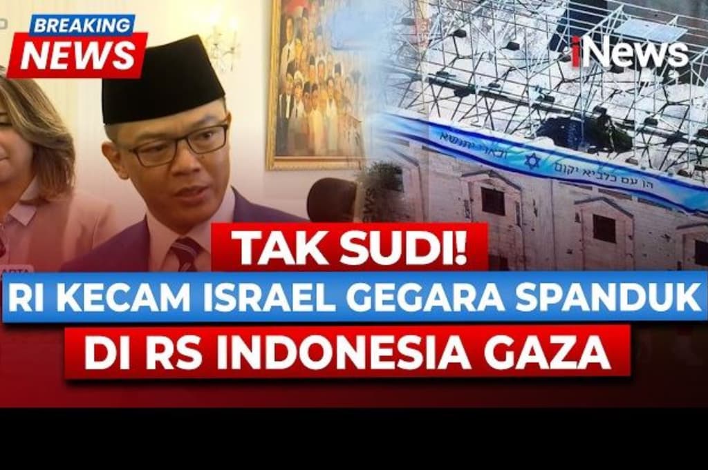 RI Kecam Israel soal Pemasangan Spanduk ‘Rising Lion’ di RS Indonesia Gaza RI Kecam Israel soal Pemasangan Spanduk ‘Rising Lion’ di RS Indonesia Gaza