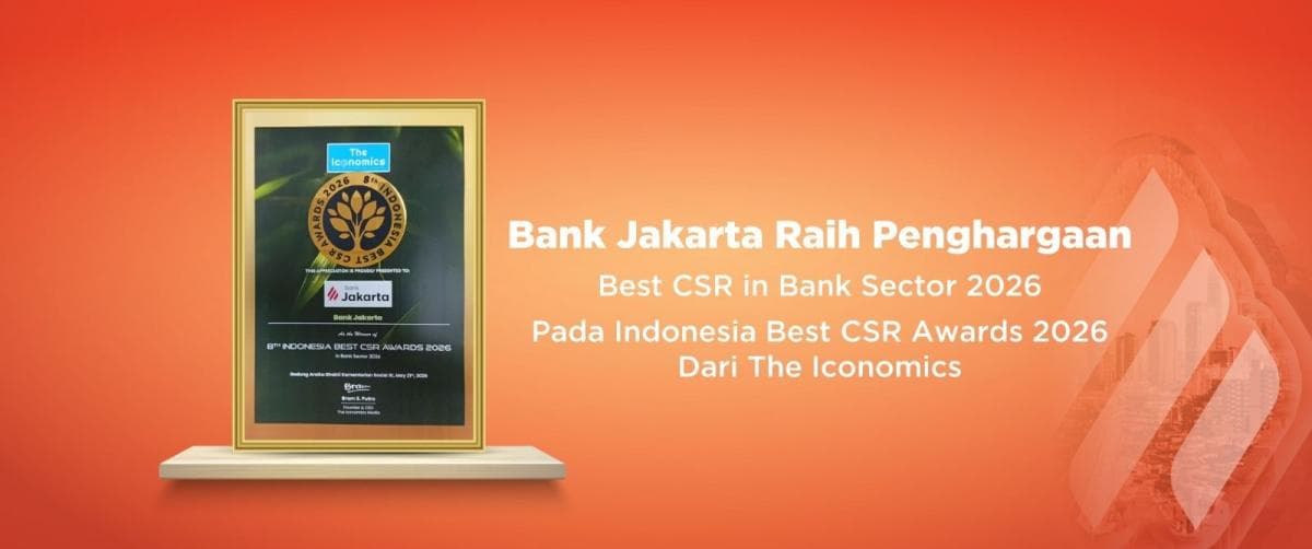 Bank Jakarta Raih Penghargaan Indonesia Best CSR in Bank Sector 2026 Bank Jakarta Raih Penghargaan Indonesia Best CSR in Bank Sector 2026