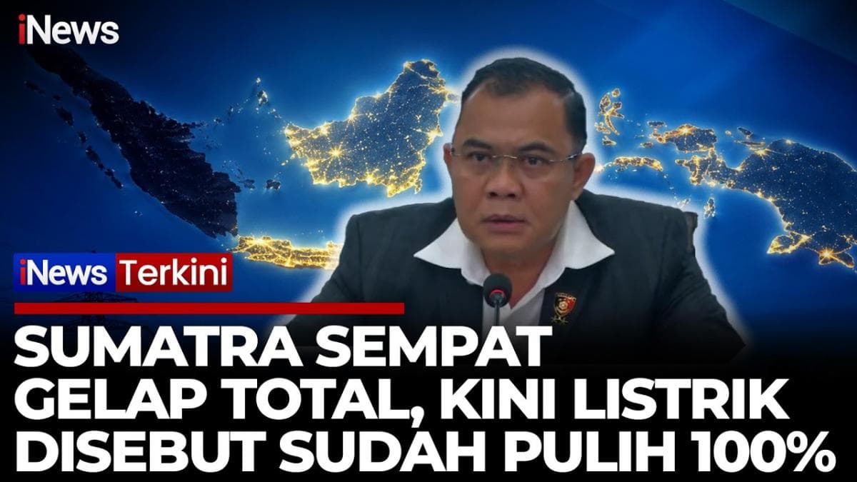 Bareskrim Ungkap Penyebab Blackout Sumatra, Listrik Kini Pulih 100 Persen Bareskrim Ungkap Penyebab Blackout Sumatra, Listrik Kini Pulih 100 Persen