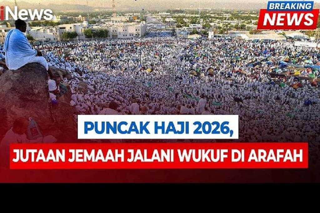 Puncak Ibadah Haji 2026, Jutaan Jemaah Wukuf di Padang Arafah Puncak Ibadah Haji 2026, Jutaan Jemaah Wukuf di Padang Arafah