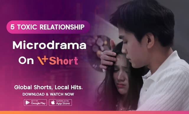 Suka Drama Toxic Relationship? Ini Rekomendasi Microdrama Seru di V+Short Suka Drama Toxic Relationship? Ini Rekomendasi Microdrama Seru di V+Short