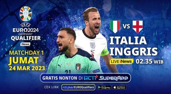 Link Live Streaming Kualifikasi Euro 2024 Italia vs Inggris, Gratis di RCTI+ Link Live Streaming Kualifikasi Euro 2024 Italia vs Inggris, Gratis di RCTI+