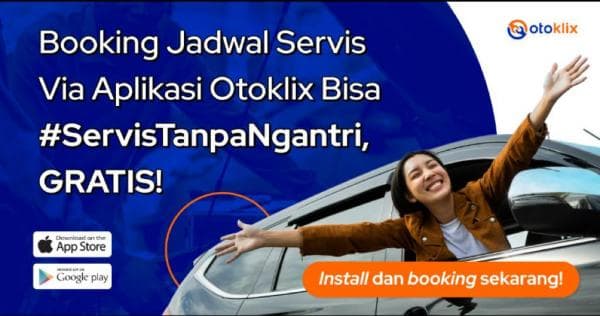 Otoklix Tawarkan Servis Prioritas, Langsung Dikerjakan Tanpa Antri Otoklix Tawarkan Servis Prioritas, Langsung Dikerjakan Tanpa Antri