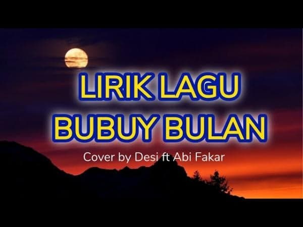 Lirik Lagu Bubuy Bulan dan Artinya, Berasal dari Jawa Barat Punya Makna Mendalam Lirik Lagu Bubuy Bulan dan Artinya, Berasal dari Jawa Barat Punya Makna Mendalam