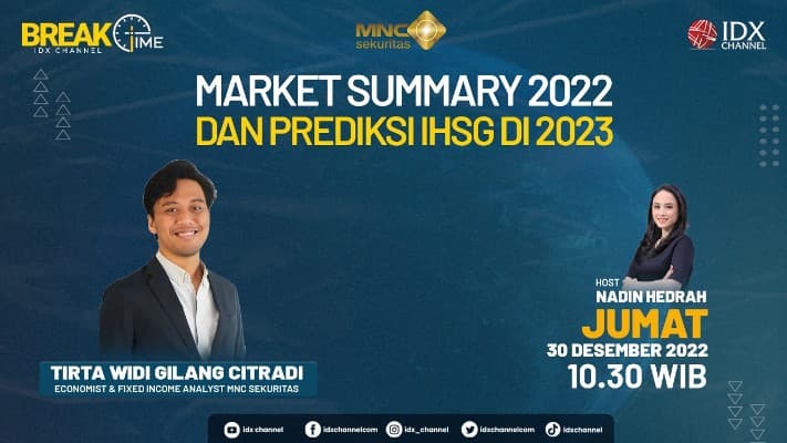 Saksikan Instagram Live MNC Sekuritas &amp; IDX Channel Market Summary 2022 dan Prediksi IHSG di 2023