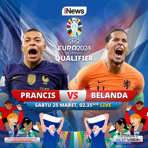 Big Match! Prancis Vs Belanda di Kualifikasi Euro 2024, LIVE iNews