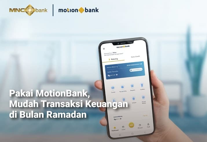 Pakai MotionBank, Mudah Transaksi Keuangan di Bulan Ramadan