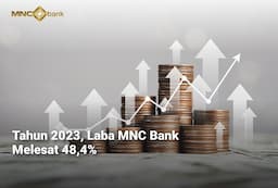 Laba MNC Bank Melesat 48,4 Persen Sepanjang 2023 Jadi Rp77,92 Miliar