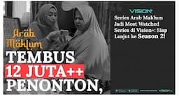 Tembus 12 Juta++ Penonton, Series Arab Maklum Jadi Most Watched Series di Vision+: Siap Lanjut ke Season 2!
