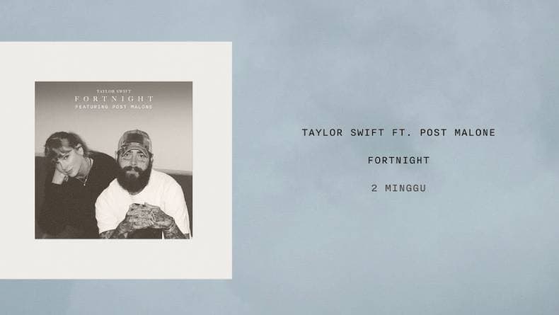 Makna Lagu Fortnight - Taylor Swift feat. Post Malone dan Liriknya, Trending di YouTube! Makna Lagu Fortnight - Taylor Swift feat. Post Malone dan Liriknya, Trending di YouTube!