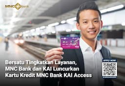Tingkatkan Layanan, MNC Bank dan KAI Luncurkan Kartu Kredit MNC Bank KAI Access