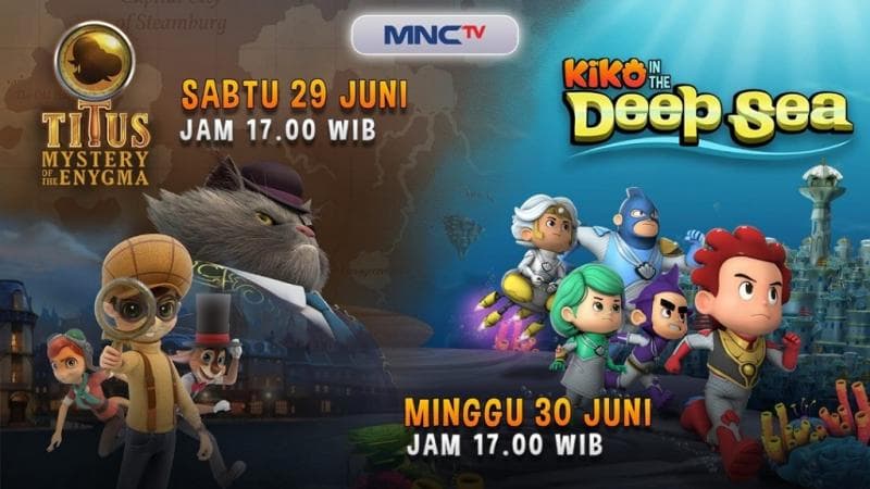 Saksikan 2 Animasi Layar Lebar di MNCTV, TITUS Mystery of The Enygma dan KIKO In The Deep Sea Saksikan 2 Animasi Layar Lebar di MNCTV, TITUS Mystery of The Enygma dan KIKO In The Deep Sea