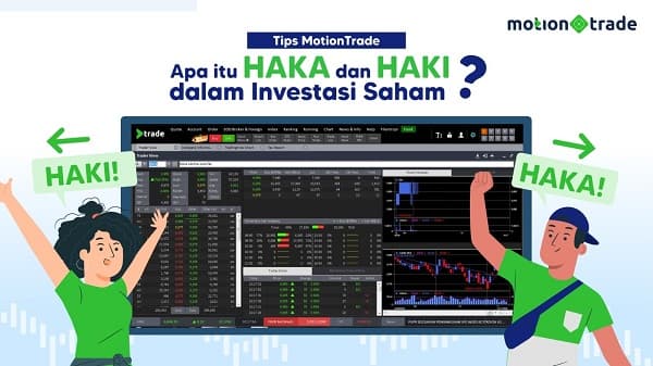 Tips MotionTrade, Ini Penjelasan soal HAKA dan HAKI dalam Investasi Saham Tips MotionTrade, Ini Penjelasan soal HAKA dan HAKI dalam Investasi Saham