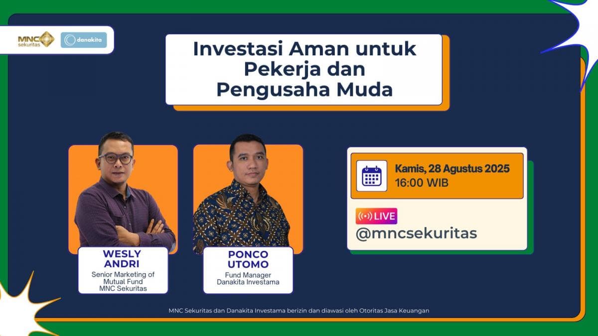Saksikan IG Live MNC Sekuritas x Danakita Investama: Investasi Aman untuk Pekerja dan Pengusaha Muda Sore Ini Saksikan IG Live MNC Sekuritas x Danakita Investama: Investasi Aman untuk Pekerja dan Pengusaha Muda Sore Ini