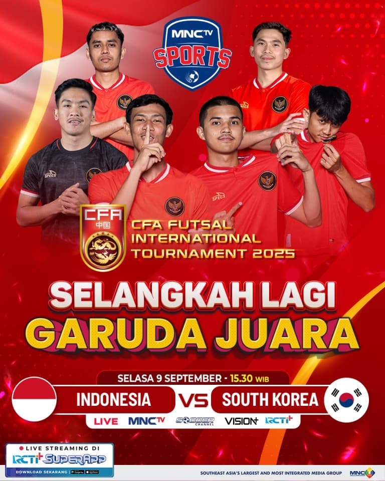 Live MNCTV Sore Ini! Jadwal Siaran Langsung Timnas Futsal Indonesia vs Korea Selatan di Semifinal CFA International Tournament 2025 Live MNCTV Sore Ini! Jadwal Siaran Langsung Timnas Futsal Indonesia vs Korea Selatan di Semifinal CFA International Tournament 2025