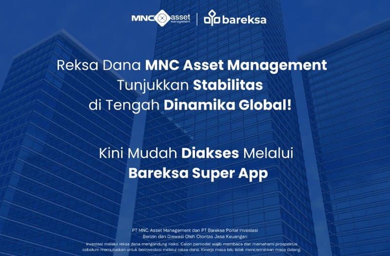 Tunjukkan Stabilitas di Tengah Dinamika Global, Reksa Dana MNC Asset Management Kini Mudah Diakses Lewat Bareksa Super App Tunjukkan Stabilitas di Tengah Dinamika Global, Reksa Dana MNC Asset Management Kini Mudah Diakses Lewat Bareksa Super App