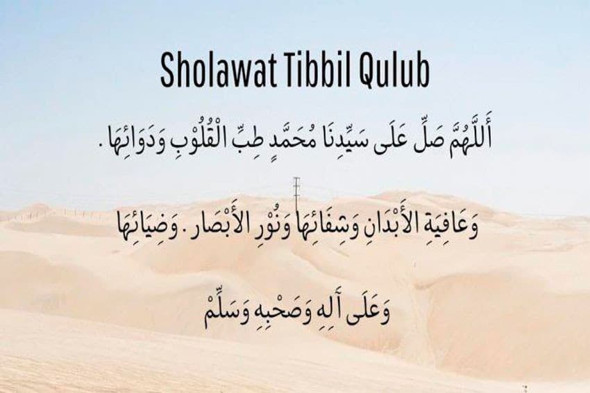 Lirik Sholawat Tibbil Qulub Bahasa Arab, Latin, dan Keutamaan Lirik Sholawat Tibbil Qulub Bahasa Arab, Latin, dan Keutamaan