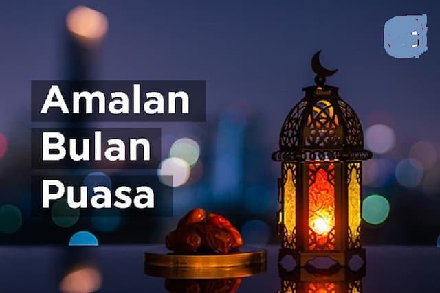10 Amalan Sunnah di Bulan Ramadan, Menambah Pahala Berlipat-lipat 10 Amalan Sunnah di Bulan Ramadan, Menambah Pahala Berlipat-lipat