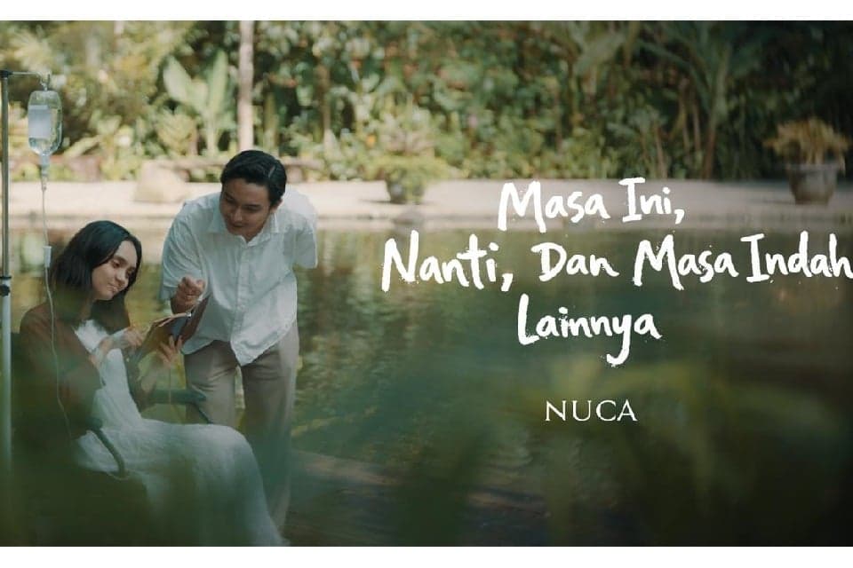 Nuca Gambarkan Cinta Sejati dalam Video Musik Masa Ini, Nanti, dan Masa Indah Lainnya Nuca Gambarkan Cinta Sejati dalam Video Musik Masa Ini, Nanti, dan Masa Indah Lainnya