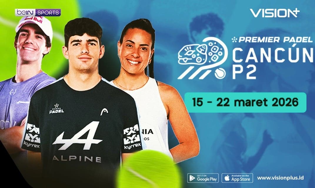 Premier Padel 2026 Cancun P2 Masuk Final, Ini Jadwal Womens & Mens Final Live di VISION+ Premier Padel 2026 Cancun P2 Masuk Final, Ini Jadwal Womens & Mens Final Live di VISION+
