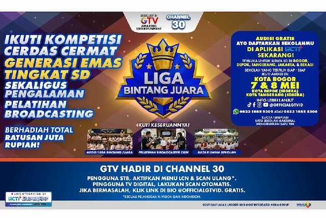 Pendaftaran Audisi 'Liga Bintang Juara GTV' Resmi Dibuka, Yuk Ajak Anak Anda Jadi Bintang Sekolahnya! Pendaftaran Audisi 'Liga Bintang Juara GTV' Resmi Dibuka, Yuk Ajak Anak Anda Jadi Bintang Sekolahnya!