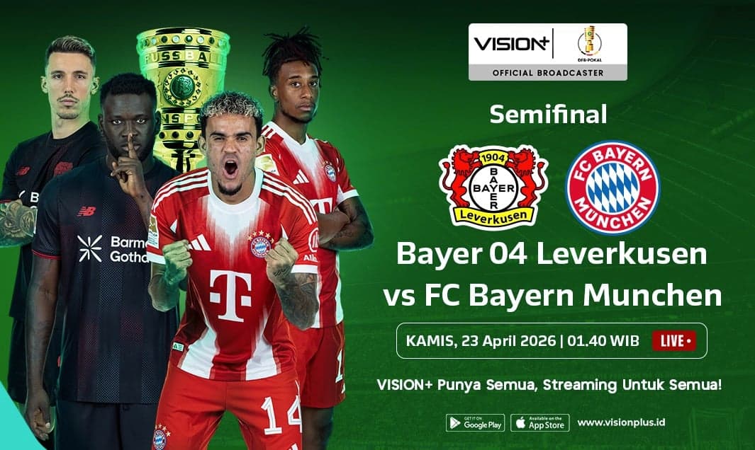 Semifinal DFB Pokal Tayang di VISION+, Cek Jadwal dan Link Bayer 04 Leverkusen vs FC Bayern Munchen Semifinal DFB Pokal Tayang di VISION+, Cek Jadwal dan Link Bayer 04 Leverkusen vs FC Bayern Munchen