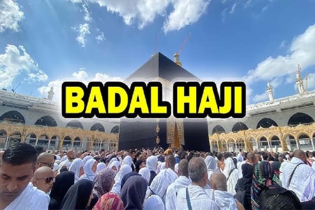 Mengenal Badal Haji: Pengertian, Syarat dan Tata Cara Pelaksanaannya Mengenal Badal Haji: Pengertian, Syarat dan Tata Cara Pelaksanaannya
