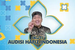Mencari Generasi Baru Penghafal Al Quran, Audisi Hafiz Indonesia 2024 RCTI Dibuka!