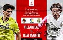 Link Live Streaming Villarreal vs Real Madrid di Liga Spanyol