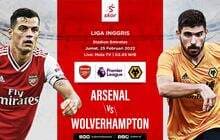 Link Live Streaming Arsenal vs Wolves di Liga Inggris