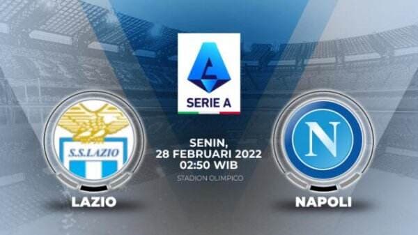 Link Live Streaming Pertandingan Liga Italia: Lazio vs Napoli