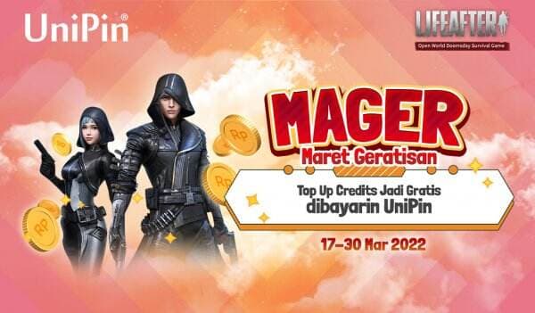 MAGER – Maret Geratisan! Top Up Credits LIFEAFTER Jadi Gratis Dibayarin UniPin