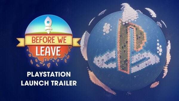 ‘BEFORE WE LEAVE’ Diluncurkan untuk PlayStation 4 dan 5