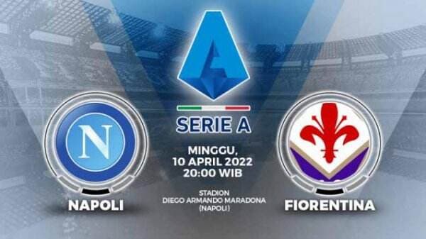 Link Live Streaming Liga Italia: Napoli vs Fiorentina