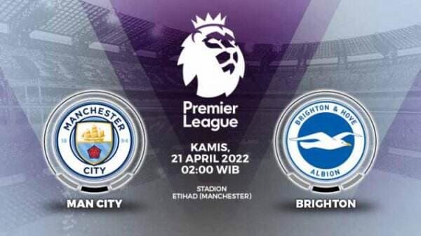 Link Live Streaming Liga Inggris: Manchester City vs Brighton and Hove Albion