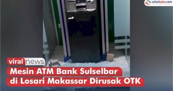 VIDEO: Mesin ATM Bank Sulselbar di Anjungan Losari Makassar Dirusak OTK VIDEO: Mesin ATM Bank Sulselbar di Anjungan Losari Makassar Dirusak OTK
