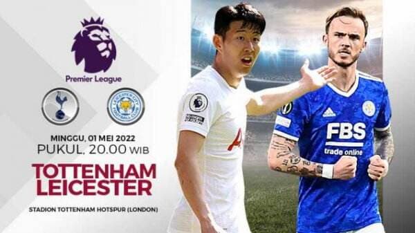 Link Live Streaming Liga Inggris Tottenham vs Leicester: Jaga Mimpi ke Liga Champions