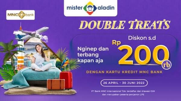 Mantap! Nginep dan Terbang Kapan Aja di Mister Aladin Bisa Dapat Diskon hingga Rp200.000 Lho!