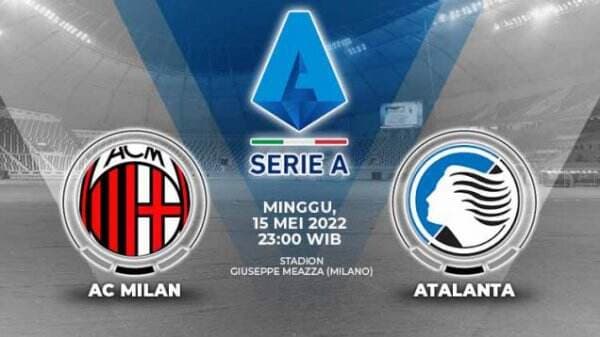 Prediksi Liga Italia AC Milan vs Atalanta: Rossoneri Kian Dekati Scudetto