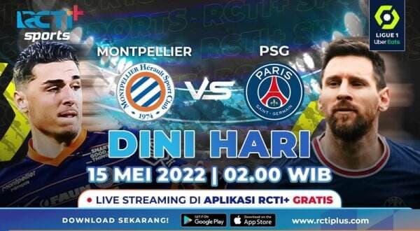 Link Live Streaming Montpellier Vs PSG di RCTI+ Dini Hari Nanti